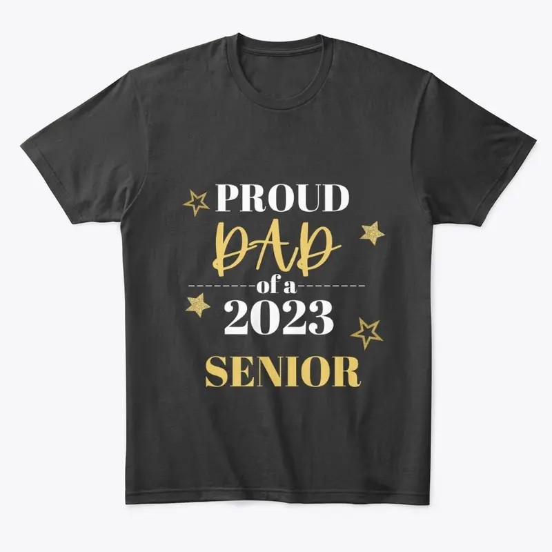 2023 Senior Dad Shirt!